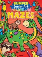 Junior Art - Colour-In Mazes, Bumper Book: Mazes to Solve and Color 1782702091 Book Cover