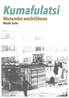 Kumafulatsi: Mutambo wechiShona 1779213298 Book Cover