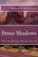 Stone Shadows: The Nephilim Chronicles II 0615876870 Book Cover