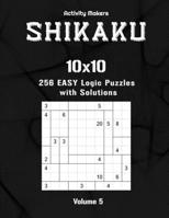 SHIKAKU - 10x10 - 256 Easy Logic Puzzles with Solutions - Volume 5: Shikaku Puzzle Book Activity Book For Adults Perfect Gift for Puzzle Lovers 1695050762 Book Cover