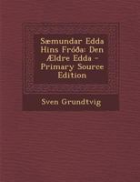 Saemundar Edda Hins Frooa: Den Aeldre Edda 1016707541 Book Cover