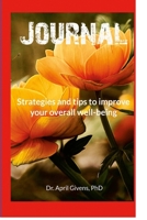 Strategies and tips to improve your overall well-being: self-help journal for mental health and relationships B0BKRZSCCZ Book Cover
