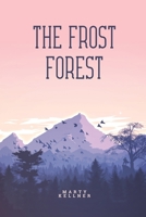 The Frost Forest 1944253769 Book Cover