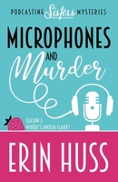 Microphones and Murder 1635115639 Book Cover