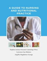 A Guide To Nursing And Nutritional Practice B08J16B662 Book Cover