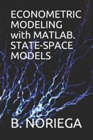 Econometric Modeling with Matlab. State-Space Models 1799064182 Book Cover