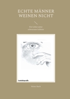 Echte Männer weinen nicht: Ein Leben unter schwarzem Schleier 3758315662 Book Cover