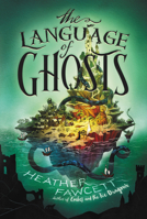 The Language of Ghosts 0062854542 Book Cover