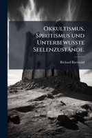 Okkultismus, Spiritismus und Unterbewuà te Seelenzustände. (German Edition) 1024697509 Book Cover