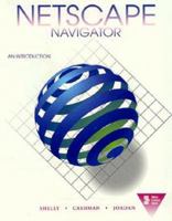 Netscape Navigator: An Introduction (Shelly and Cashman Series) 0789503204 Book Cover