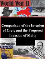 Comparison of the Invasion of Crete and the Proposed Invasion of Malta 1503040615 Book Cover