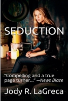 Seduction (Fiction Collection by Jody R. Lagreca) B0GQV7YQRH Book Cover