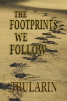 The Footprints We Follow B084DGF6S1 Book Cover