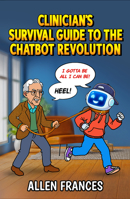 The Clinician's Survival Guide to the Chatbot Revolution 1462567959 Book Cover