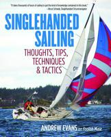 Singlehanded Sailing: Thoughts, Tips, Techniques & Tactics 0071836535 Book Cover