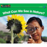 What Can We See in Nature? Leveled Text 1607190281 Book Cover