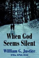 When God Seems Silent 0595396755 Book Cover