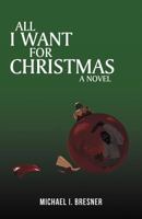 All I Want for Christmas 1475963149 Book Cover