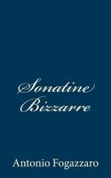 Sonatine Bizzarre 148029456X Book Cover