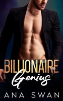 The Billionaire Genius: A Grumpy Boss Best Friends Brother Romance B0C1JDQJNL Book Cover
