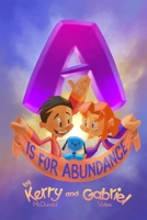 A is for Abundance: The ABCs of Capitalism 0578342081 Book Cover
