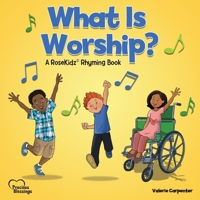 What Is Worship? 1628625422 Book Cover