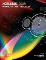 Xcelsius 2008 Dashboard Best Practices (Business Objects Press) 0672329956 Book Cover