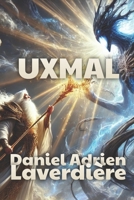 UXMAL: Roman Fantastique (French Edition) B0DVR2BKHY Book Cover