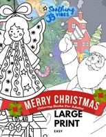MERRY CHRISTMAS coloring books for adults LARGE PRINT Easy: Simple & more advanced designs in this large print Christmas coloring book for seniors B08KS8RNTD Book Cover