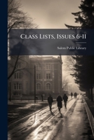 Class Lists, Issues 6-11... 1248275691 Book Cover