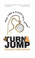 Turn & Jump: How Time & Place Fell Apart 0892728167 Book Cover