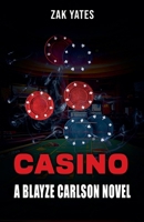 Casino (Blayze Carlson) B0GY1H4ZM3 Book Cover