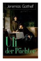 Uli, Der Pächter: Ein Volksbuch 802685604X Book Cover
