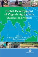 Global Development Of Organic Agriculture:  Challenges And Promises (Cabi Publishing) 1845930789 Book Cover