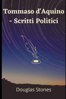 Tommaso d'Aquino - Scritti Politici B08WVCFMF6 Book Cover