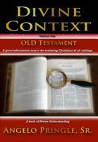 Divine Context: (Volume One) OLD Testament 0991370422 Book Cover