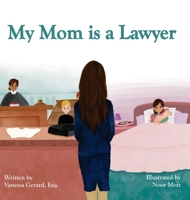 My Mom is a Lawyer 1737168707 Book Cover