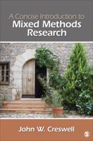 A Concise Introduction to Mixed Methods Research 1483359042 Book Cover