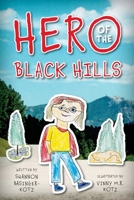 Hero of the Black Hills 1733008551 Book Cover
