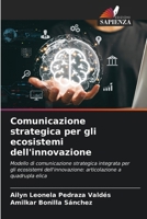 Comunicazione strategica per gli ecosistemi dell'innovazione (Italian Edition) 6207820479 Book Cover