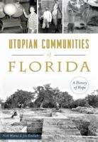 Utopian Communities of Florida: A History of Hope 1467136883 Book Cover