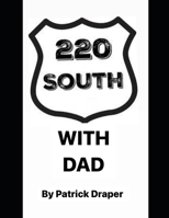 220 South With Dad B0BJYM9CT8 Book Cover