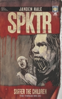 Suffer the Children 1541291050 Book Cover