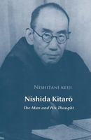 Nishida Kitaro: The Man and His Thought 1537484346 Book Cover