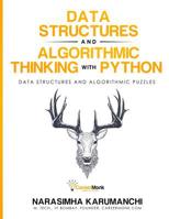 Data Structures and Algorithmic Thinking with Python: Data Structure and Algorithmic Puzzles 8192107590 Book Cover