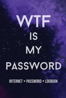 WTF Is My Password!! Password book, password log book and internet password organizer, alphabetical password book, Logbook to Protect Usernames and ... notebook, password book 6 x 9, 110 pages with be 167742480X Book Cover