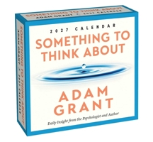 Adam Grant 2027 Day-to-Day Calendar: Something to Think About B0GF9SH97L Book Cover