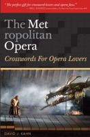 The Metropolitan Opera: Crosswords for Opera Lovers 140278757X Book Cover