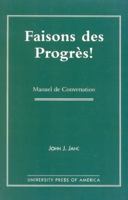 Faisons Des Progres! 0761808426 Book Cover