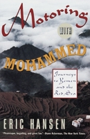 Motoring with Mohammed: Journeys to Yemen and the Red Sea 0395483476 Book Cover